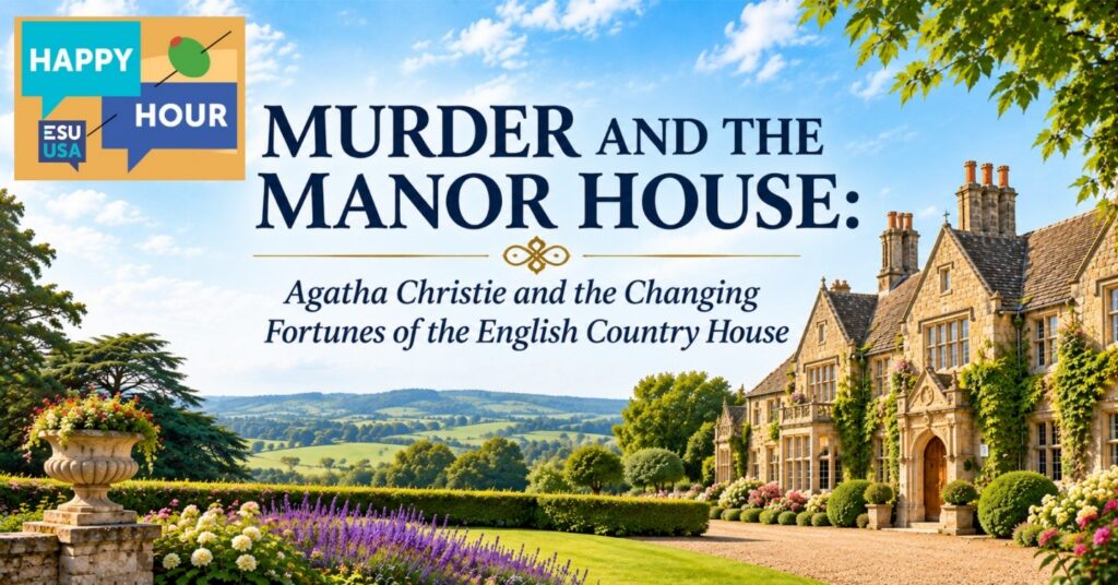 Murder and the Manor House: Agatha Christie and the Changing Fortunes of the English Country House